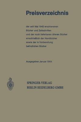 Preisverzeichnis: Der Seit Mai 1945 Erschienenen B cher Und Zeitschriften Und Der Noch Lieferbaren lteren B cher Einschlie lich Der Handb cher Sowie Der in Vorbereitung Befindlichen B cher (Paperback)