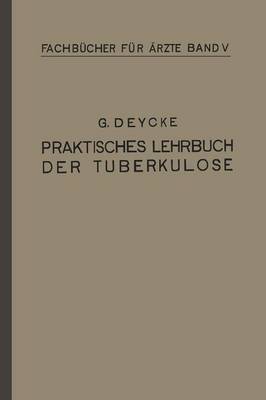 Praktisches Lehrbuch Der Tuberkulose - Fachbucher Fur Arzte (Closed) 5 (Paperback)