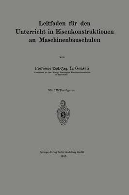 Leitfaden F r Den Unterricht in Eisenkonstruktionen an Maschinenbauschulen (Paperback)