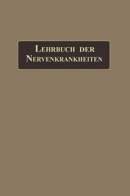 Lehrbuch Der Nervenkrankheiten: Mit 289 in Den Text Gedruckten Abbildungen (Paperback)
