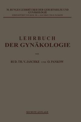 Lehrbuch Der Gyn kologie - M. Runges Lehrbucher Der Geburtshilfe Und Gynakologie (Paperback)