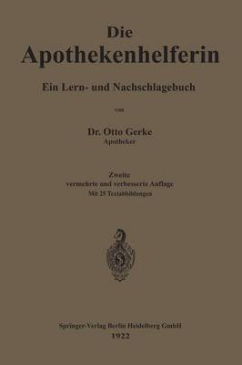Die Apothekenhelferin: Ein Lern- Und Nachschlagebuch (Paperback)