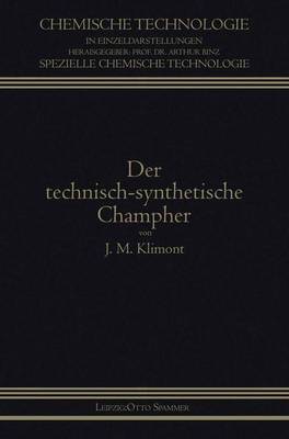 Der Technisch-Synthetische Campher - Chemische Technologie in Einzeldarstellungen (Paperback)
