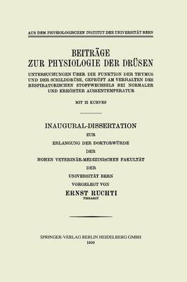 Beitr ge Zur Physiologie Der Dr sen: Untersuchungen ber Die Funktion Der Thymus Und Der Schilddr se, Gepr ft Am Verhalten Des Respiratorischen Stoffwechsels Bei Normaler Und Erh hter Aussentemperatur (Paperback)