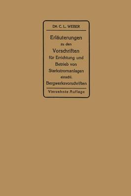 Erl uterungen Zu Den Vorschriften F r Die Errichtung Und Den Betrieb Elektrischer Starkstromanlagen: Einschlie lich Bergwerksvorschriften Und Zu Den Merkbl ttern F r Starkstromanlagen in Der Landwirtschaft (Paperback)