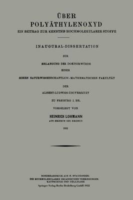 ber Poly thylenoxyd: Ein Beitrag Zur Kenntnis Hochmolekularer Stoffe (Paperback)