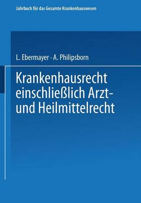 Krankenhausrecht Einschliesslich Arzt- Und Heilmittelrecht - Handbucherei Fur Das Gesamte Krankenhauswesen 1 (Paperback)