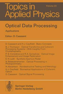 Optical Data Processing: Applications - Topics in Applied Physics 23 (Paperback)