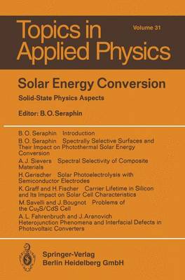Solar Energy Conversion: Solid-State Physics Aspects - Topics in Applied Physics 31 (Paperback)