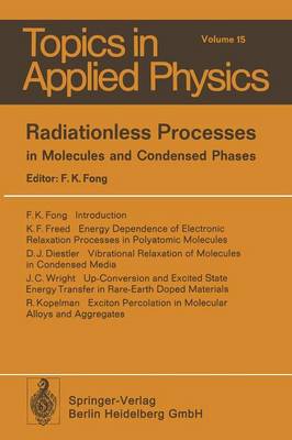 Radiationless Processes: in Molecules and Condensed Phases - Topics in Applied Physics 15 (Paperback)