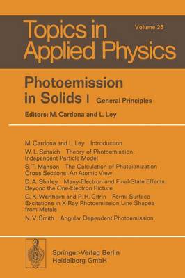 Photoemission in Solids I: General Principles - Topics in Applied Physics 26 (Paperback)