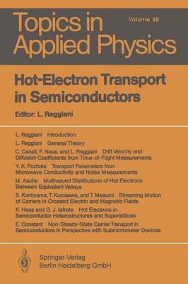 Hot-Electron Transport in Semiconductors - Topics in Applied Physics 58 (Paperback)