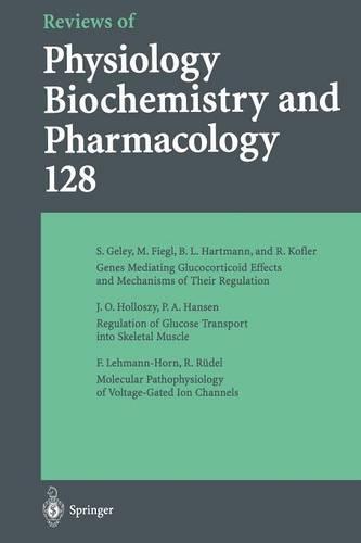 Reviews of Physiology, Biochemistry and Pharmacology: Volume: 128 - Reviews of Physiology, Biochemistry and Pharmacology 128 (Paperback)