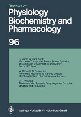 Reviews of Physiology, Biochemistry and Pharmacology: Volume: 96 - Reviews of Physiology, Biochemistry and Pharmacology 96 (Paperback)