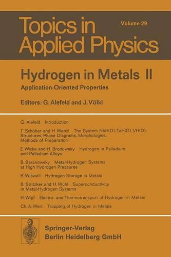 Hydrogen in Metals II: Application-Oriented Properties - Topics in Applied Physics 29 (Paperback)