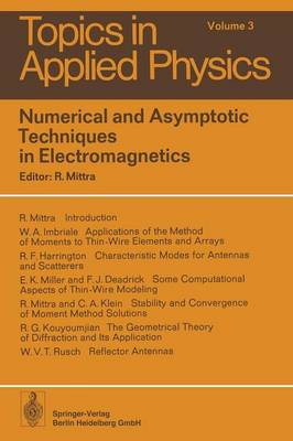 Numerical and Asymptotic Techniques in Electromagnetics - Topics in Applied Physics 3 (Paperback)