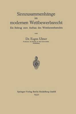 Sinnzusammenh nge Im Modernen Wettbewerbsrecht: Ein Beitrag Zum Aufbau Des Wettbewerbsrechts (Paperback)