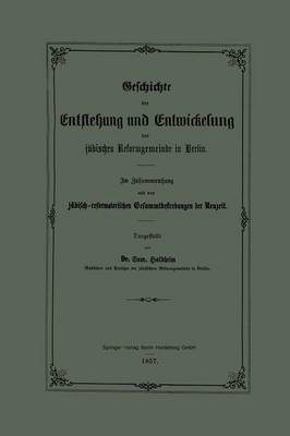 Geschichte der Entstehung und Entwickelung der judischen Reformgemeinde in Berlin (Paperback)