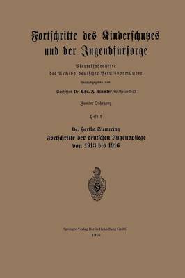 Fortschritte Des Kinderschutzes Und Der Jugendf rsorge: Vierteljahrshefte Des Archivs Deutscher Berufsvorm nder (Paperback)