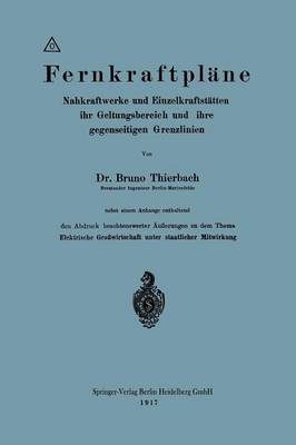Fernkraftpl ne: Nahkraftwerke Und Einzelkraftst tten, Ihr Geltungsbereich Und Ihre Gegenseitigen Grenzlinien (Paperback)
