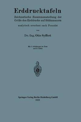 Erddrucktafeln: Zeichnerische Zusammenstellung Der Gr e Des Erddrucks Auf St tzmauern, Analytisch Errechnet Nach Poncelet (Paperback)