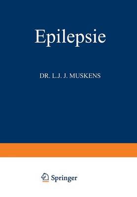 Epilepsie: Vergleichende Pathogenese Erscheinungen - Behandlung - Monographien Aus Dem Gesamtgebiete der Neurologie Und Psychi (Paperback)