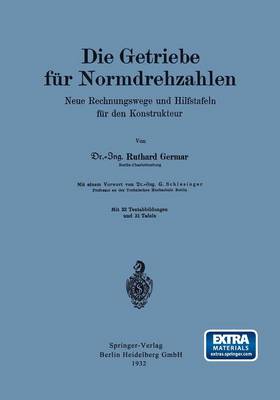 Die Getriebe F r Normdrehzahlen: Neue Rechnungswege Und Hilfstafeln F r Den Konstrukteur
