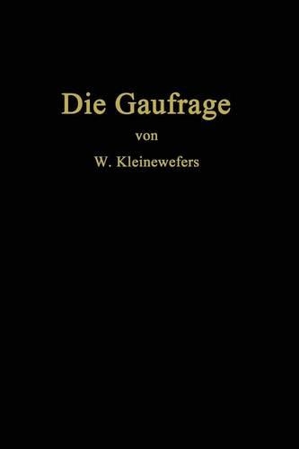 Die Gaufrage: Das Einpressen Von Mustern in Textilien, Papier, Leder, Kunstleder, Zelluloid, Gummi, Glas, Holz Und Verwandte Stoffe (Paperback)