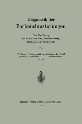 Diagnostik Der Farbensinnst rungen: Eine Einf hrung F r Sanit tsoffiziere, Beamtete rzte, Bahn rzte Und Studierende (Paperback)