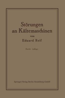 St rungen an K ltemaschinen: Insbesondere Deren Ursachen Und Beseitigung (Paperback)