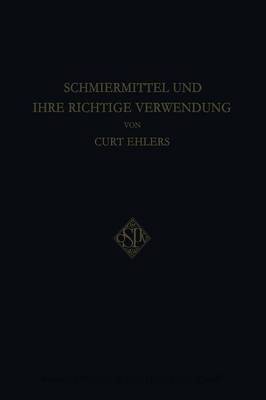 Schmiermittel Und Ihre Richtige Verwendung (Paperback)