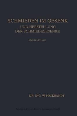 Schmieden Im Gesenk Und Herstellung Der Schmiedegesenke (Paperback)