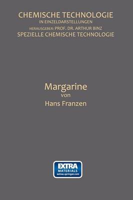 Margarine - Chemische Technologie in Einzeldarstellungen