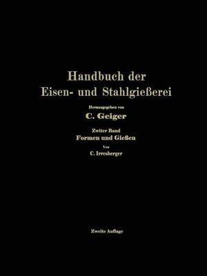 Handbuch Der Eisen- Und Stahlgie erei: Zweiter Band: Formen Und Gie en (Paperback)