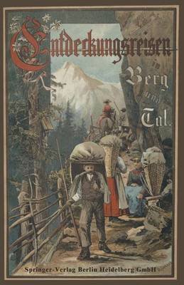 Entdeckungsreisen in Berg Und Tal (Paperback)