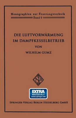Die Luftvorw rmung Im Dampfkesselbetrieb - Monographien Zur Feuerungstechnik