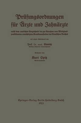 Leitfaden Der Pr fungsordnungen F r rzte Und Zahn rzte: Nebst Dem Amtlichen Verzeichnis Der Zur Annahme Von Medizinalpraktikanten Erm chtigten Krankenanstalten Des Deutschen Reiches (Paperback)