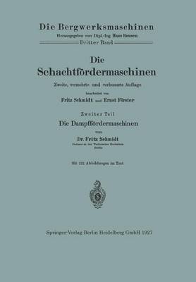 Die Schachtf rdermaschinen: Die Dampff rdermaschinen - Die Bergwerksmaschinen (Paperback)