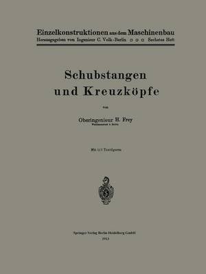 Schubstangen Und Kreuzk pfe - Einzelkonstruktionen Aus Dem Maschinenbau H. 6 (Paperback)