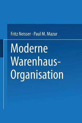 Moderne Warenhaus-Organisation: Anl lich Des 25j hrigen Bestehens Des Verbandes Deutscher Waren- Und Kaufh user (Paperback)