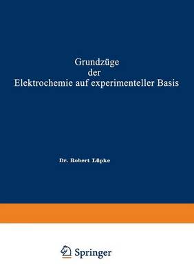 Grundz ge Der Elektrochemie Auf Experimenteller Basis (Paperback)
