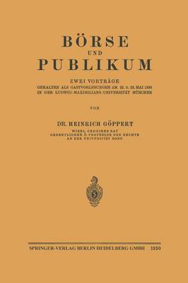 B rse Und Publikum: Zwei Vortr ge Gehalten ALS Gastvorlesungen Am 22. U. 23. Mai 1930 in Der Ludwig-Maximilians-Universit t M nchen (Paperback)