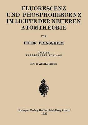 Fluorescenz Und Phosphorescenz Im Lichte Der Neueren Atomtheorie (Paperback)