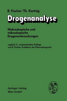 Drogenanalyse: Makroskopische Und Mikroskopische Drogenuntersuchungen (Paperback)
