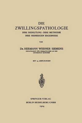 Die Zwillingspathologie: Ihre Bedeutung - Ihre Methodik - Ihre Bisherigen Ergebnisse (Paperback)