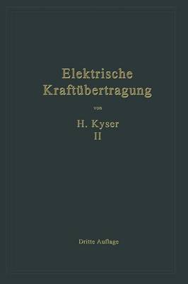 Die Niederspannungs- Und Hochspannungs-Leitungsanlagen: Entwurf, Berechnung, Elektrische Und Mechanische Ausf hrung (Paperback)