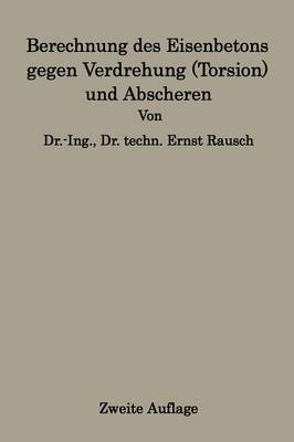 Berechnung Des Eisenbetons Gegen Verdrehung (Torsion) Und Abscheren (Paperback)