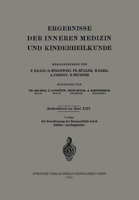 Die Beeinflussung Der Darmmotilit t Durch Abf hr- Und Stopfmittel - Ergebnisse Der Inneren Medizin Und Kinderheilkunde. Neue Fol (Paperback)