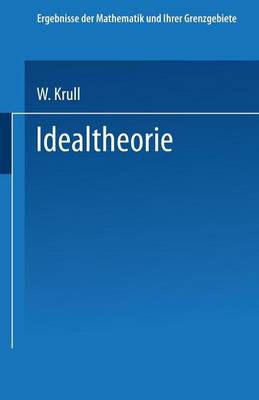 Idealtheorie - Ergebnisse der Mathematik Und Ihrer Grenzgebiete 4, 3 (Paperback)