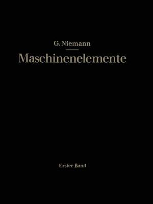 Maschinenelemente: Entwerfen, Berechnen Und Gestalten Im Maschinenbau (Paperback)